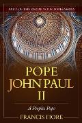 Pope John Paul II: A Peoples Pope