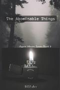 The Abominable Things: Agent Moore Series Book 2