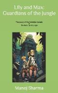 Lily and Max: Guardians of the jungle: The secret of the forbidden temple & The lost city of jungle