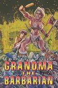 Grandma the Barbarian