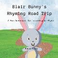 Blair Bunny's Rhyming Road Trip: A Fun Adventure for Learning to Rhyme
