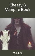 Cheesy B Vampire Book: The Second One