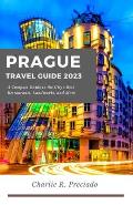 Prague Travel Guide: A compact guide to the city's best restaurants, landmarks, and many more