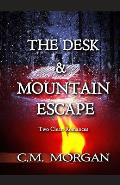 The Desk & Mountain Escape: Two Clean Romances