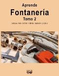 Aprende Fontaner?a. Tomo 2: Desag?e, redes, bombas, sistemas, reparaci?n, proyecto