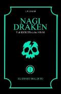 Nagi Draken y el secreto de los yinns I: El Deseo Maldito