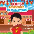 Kai's Adventure to Chinatown