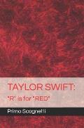 Taylor Swift: R is for RED