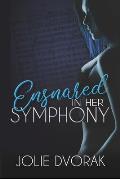 Ensnared in Her Symphony