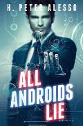 All Androids Lie: Short Story Collection