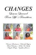 Changes: Lessons Learned From Life's Transitions