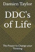 DDC's of Life: The Power to Change your Thinking