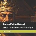 Praise of Sultan Mahmud: Ferdowsi's Shahnameh and the Ghaznavid Legacy