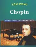 Easy Piano Chopin: The Friendly Way to Learn to Play the Classics