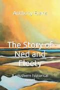 The Story of Ned and Fleety: A southern historical novel