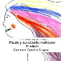 Paula y su cabello multicolor: Cuento Infantil sobre las Emociones para ni?os de 2 a 6 a?os