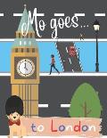 Mo goes... to London: Activity book and travel guide for children