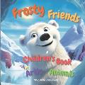 Frosty Friends: A Children's Book of Arctic Animals