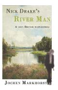Nick Drake's River Man: A very British masterpiece