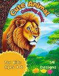 Cute Animal Coloring Book for Kids Ages 4-8: Discover the beauty of nature