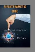 Affiliate Marketing Guide: How to go from nothing to Pro
