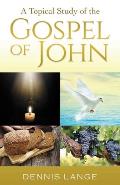 A Topical Study of the Gospel of John