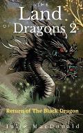 The Land of Dragons 2: Return of the Black Dragon