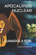 Apocalipsis Nuclear: Llamados a Sion