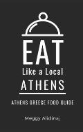 Eat Like a Local- Athens: Athens Greece Food Guide