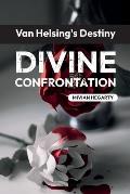 Van Helsing's Destiny: Divine Confrontation