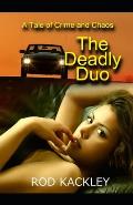 The Deadly Duo: A Tale of Crime and Chaos