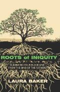 Roots of Iniquity: Cleansing Your Bloodline from the Sins of the Fathers