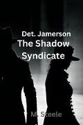 Detective Jamerson: in the shadow syndicate