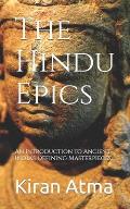 The Hindu Epics: An Introduction to Ancient India's Defining Masterpieces.