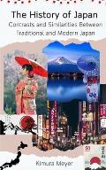 The History of Japan: Contrasts and Similarities Between Traditional and Modern Japan