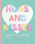 Hugs and Kisses: Love Counts