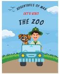 Adventures of Max let's visit the Zoo: The adventures of Max is a fun read for all kids