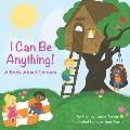 I Can Be Anything: A Book About Careers