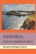 Minorca: Acqua E Bagno Di Sole