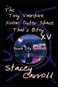 The Tiny Vampire From Outer Space That's Bitey XV: Beach City Election