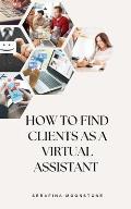 How to find Clients as a Virtual Assistant
