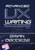 Advanced UX Writing: Best Practices for Engagement, Competition, and Conversion