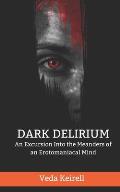 Dark delirium: An Excursion Into the Meanders of an Erotomaniacal Mind