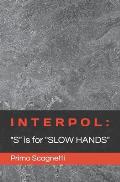 Interpol: S is for SLOW HANDS