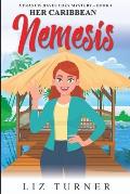 Her Caribbean Nemesis: A Francis Hayes Cozy Mystery - Book 4