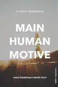 Main Human Motive: What Essentially Drives You?