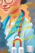 Meg's Mission: Pushing the Boundaries of Healthcare