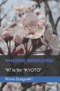 Phoebe Bridgers: K is for KYOTO