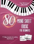 80 Piano Sheet Music for Beginners: Easy popular songs with video tutorials