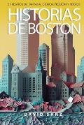 Historias de Boston: 21 relatos de fantas?a, ciencia ficci?n y terror